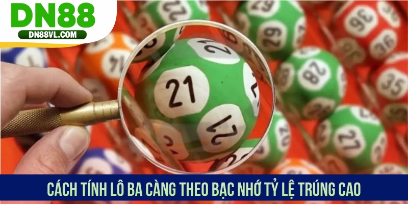 Cách Tính Lô Ba Càng Trúng Lớn Cho Người Mới Tại DN88 - Spinmaven96