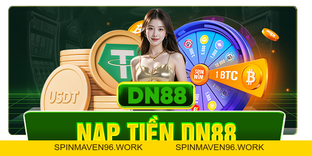 DN88 |Trang Chủ DN88.COM Chính Thức | Đăng ký DN88 HÚP 888K - Spinmaven96
