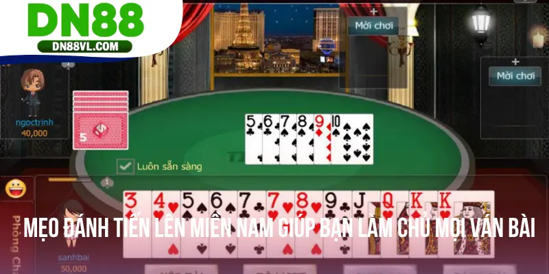Mẹo Đánh Tiến Lên Miền Nam Giúp Bạn Làm Chủ Mọi Ván Bài - Spinmaven96