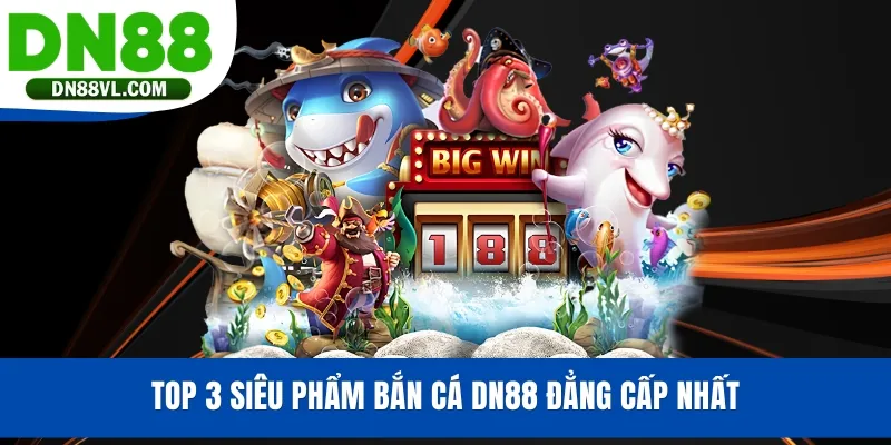 Bắn Cá DN88 - Hành Trình Khám Phá Đại Dương Thú Vị - Spinmaven96